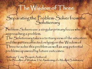 The Wisdom of Three Problem-Solver or Solutionary
